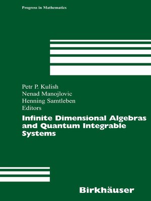 cover image of Infinite Dimensional Algebras and Quantum Integrable Systems